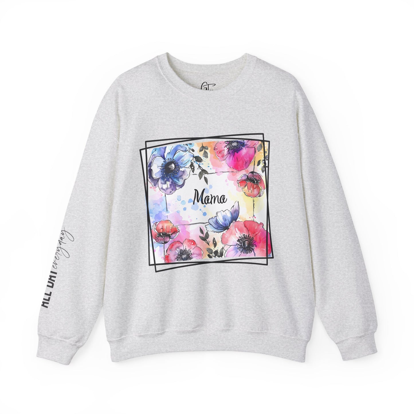 Colorful Flowers with Mama Sweatshirt All Day Everyday Sleeve