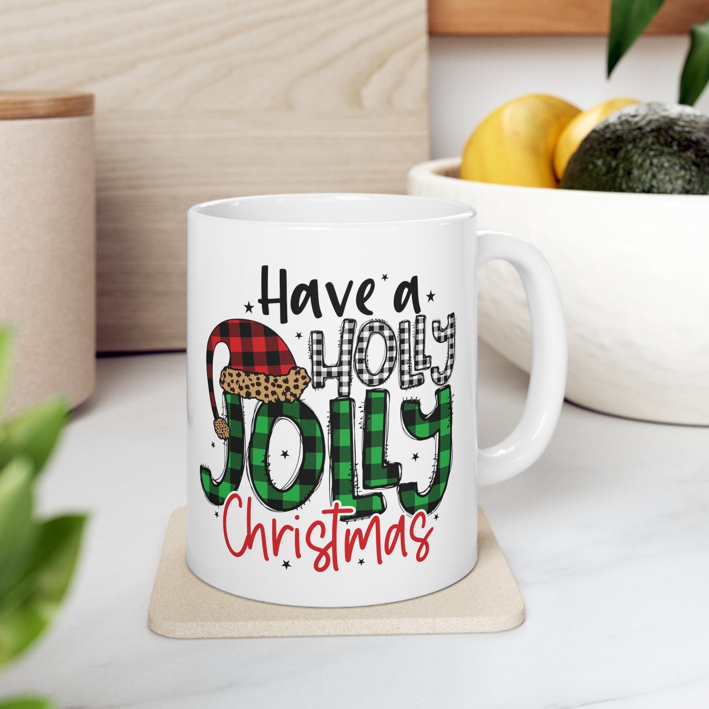 Have a Holly Jolly Christmas Ceramic Mug